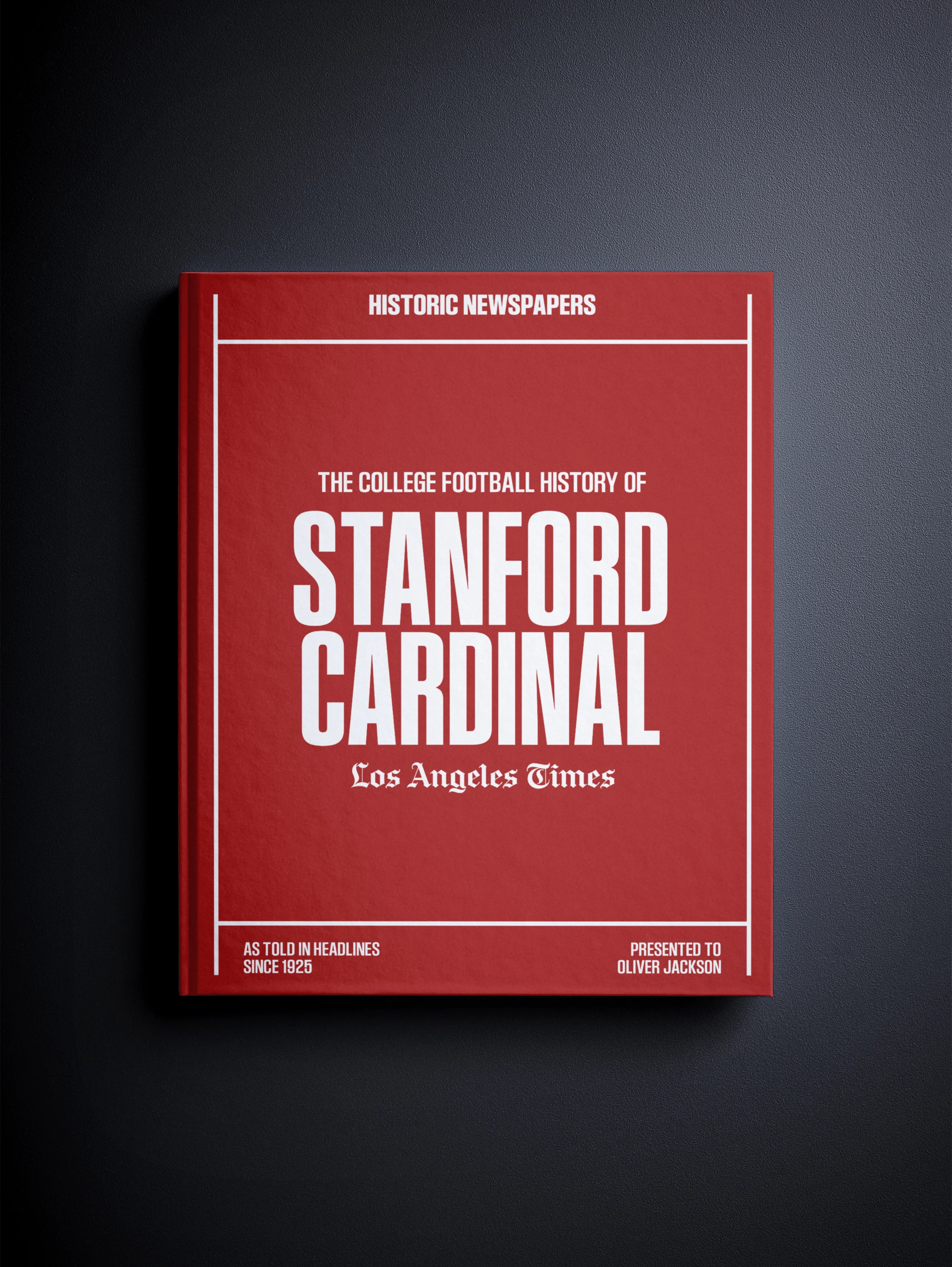 The College Football History of Stanford Cardinal Los Angeles Times Edition