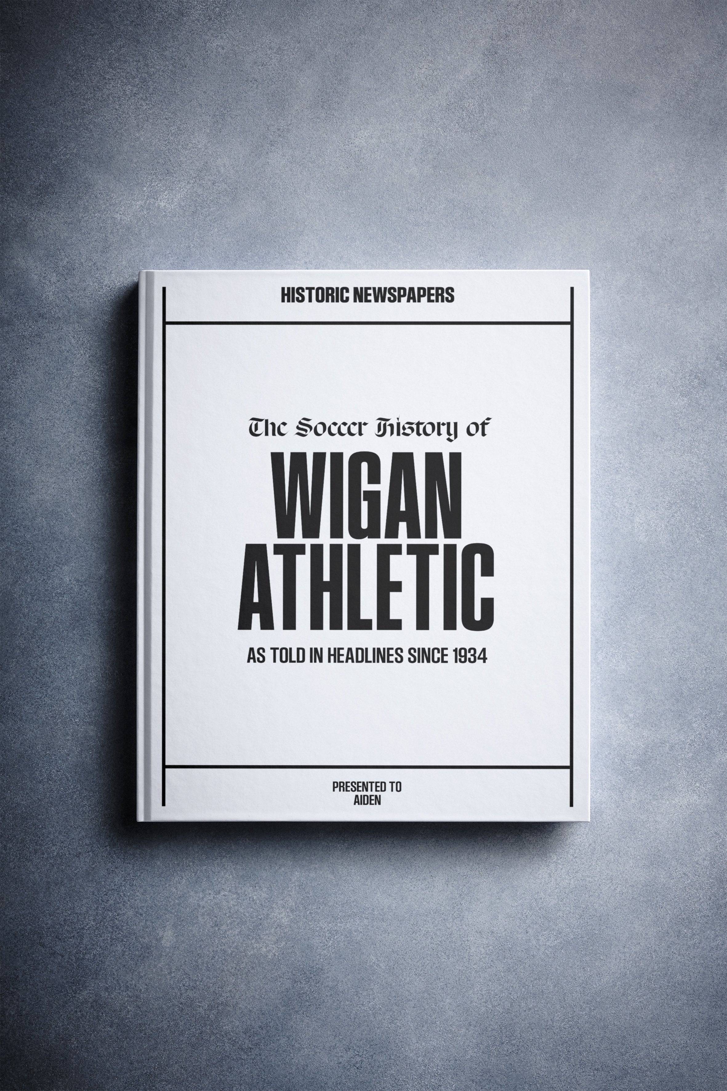 The Soccer History of Wigan Athletic Book
