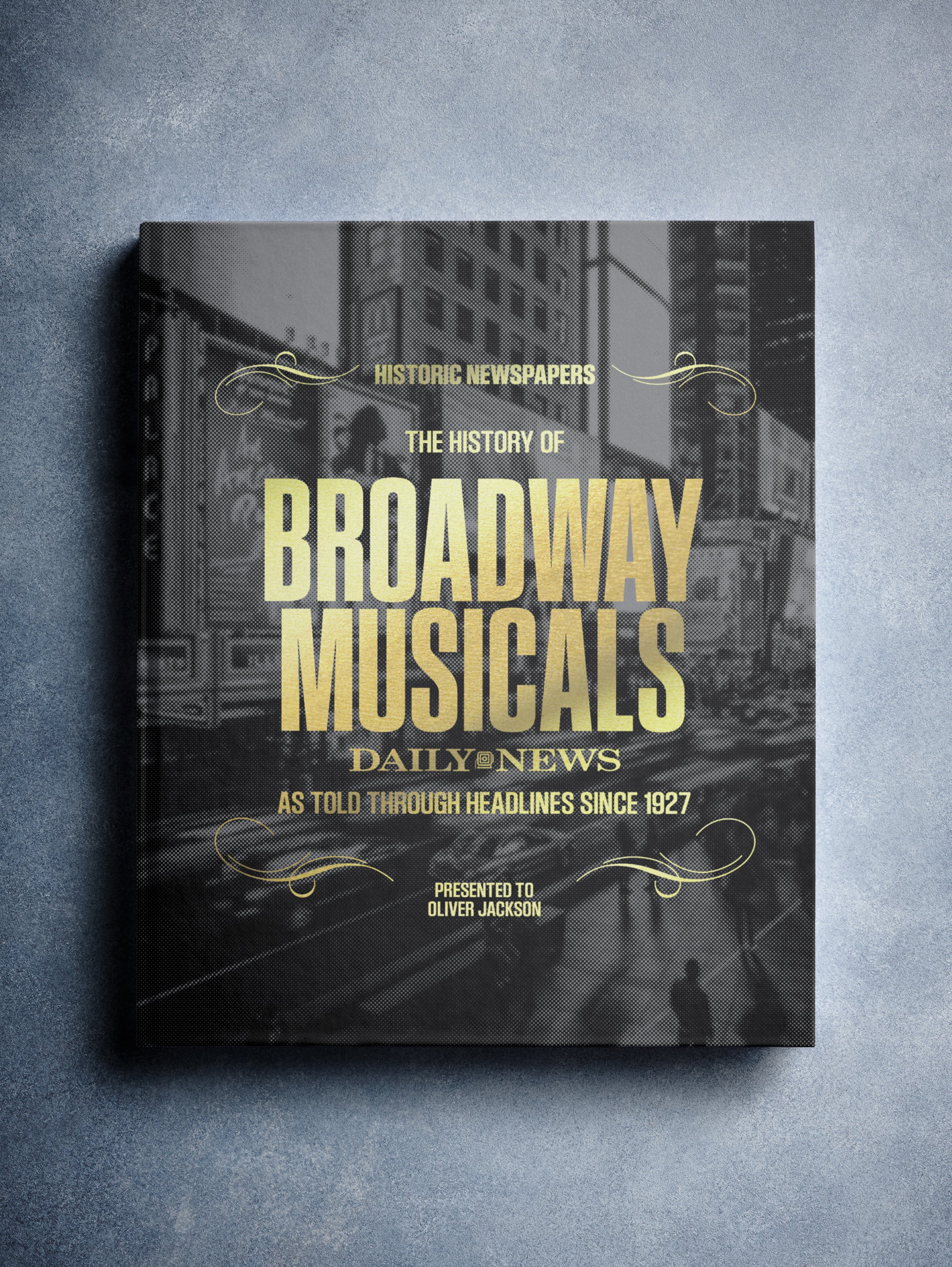 The History of Broadway Musicals New York Daily News Edition - Image 2