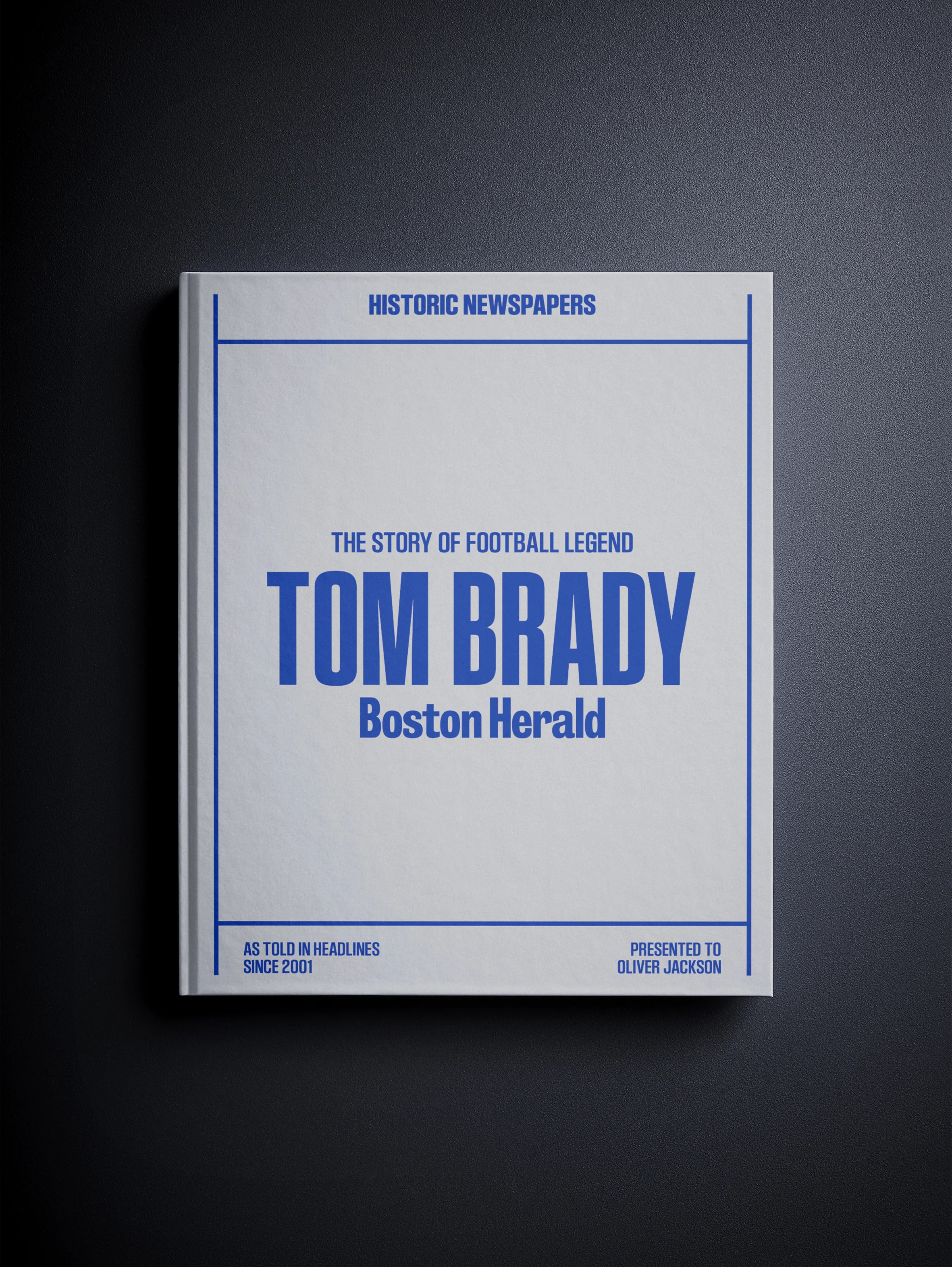The Story of Football Legend Tom Brady Boston Herald Edition